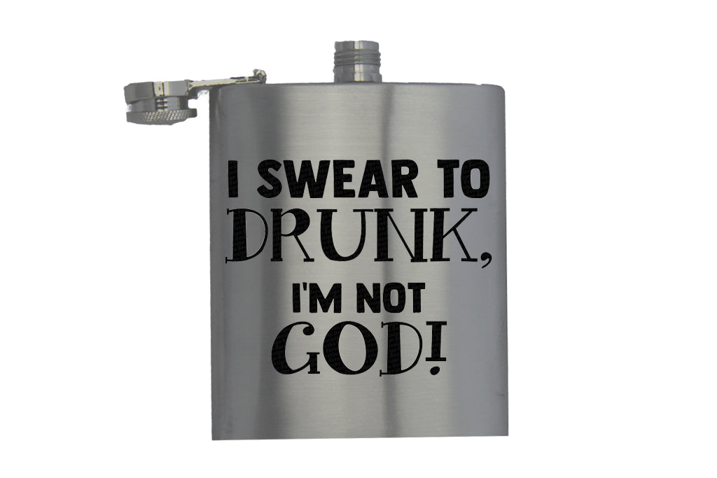 I Swear to Drunk I m Not God - Hip Flask - BuyAbility South Africa