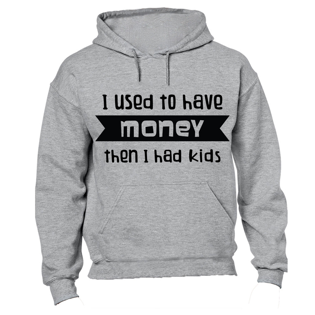 I Used to have Money... - Hoodie - BuyAbility South Africa