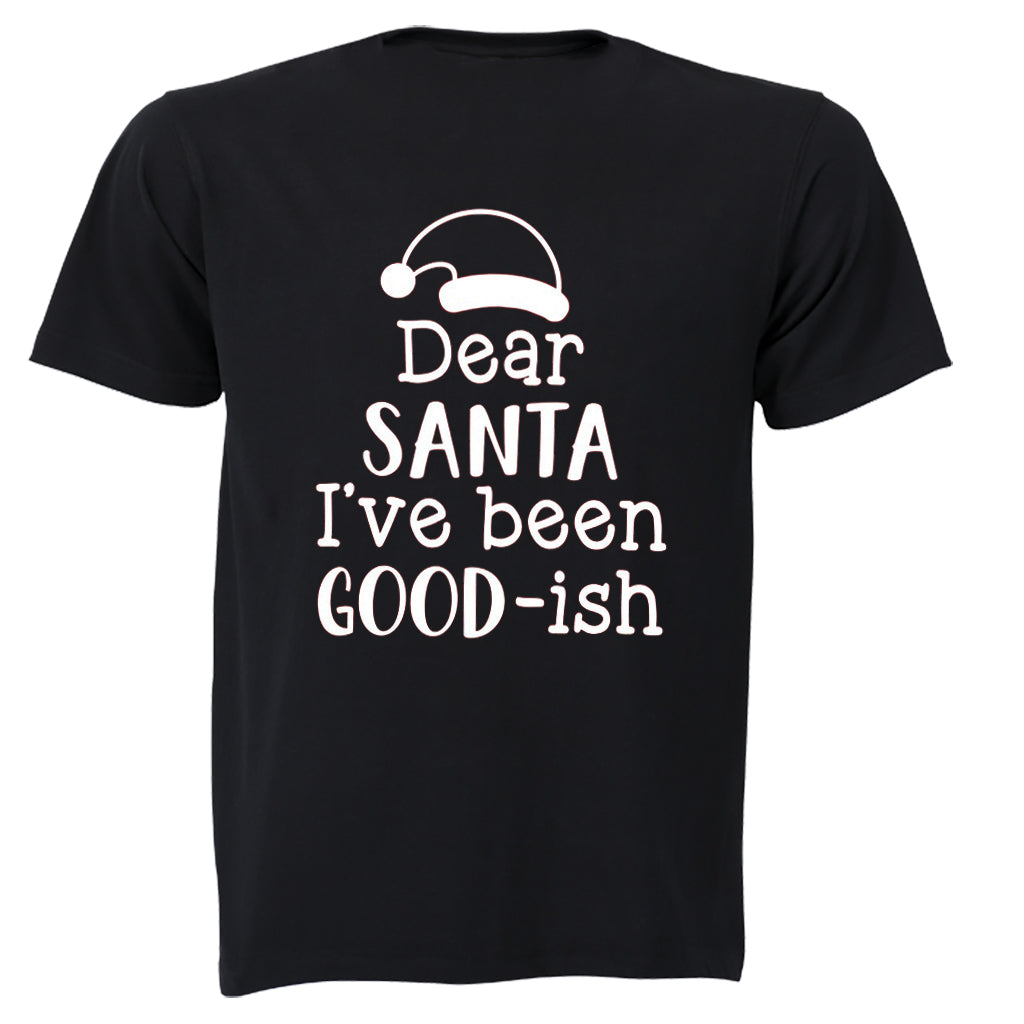 I ve Been Good-ISH - Christmas - Kids T-Shirt - BuyAbility South Africa