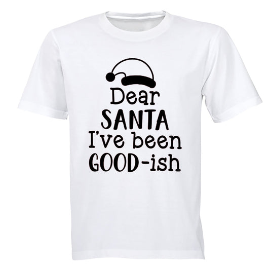 I ve Been Good-ISH - Christmas - Adults - T-Shirt - BuyAbility South Africa