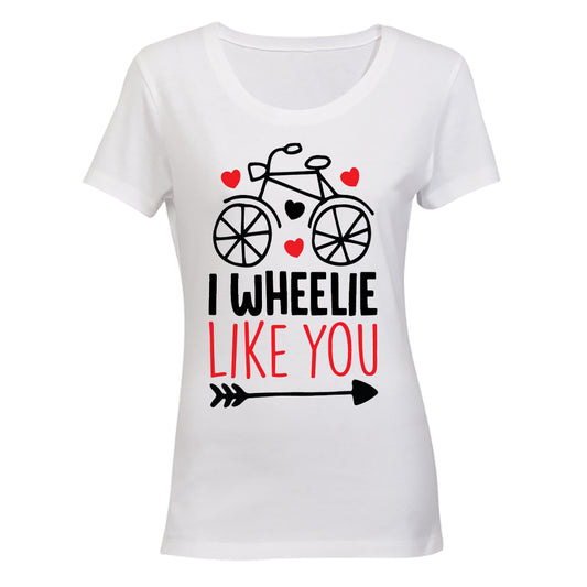 I Wheelie Like You - Valentine Inspired - BuyAbility South Africa