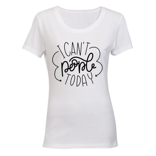 I Can't People Today - Ladies - T-Shirt - BuyAbility South Africa