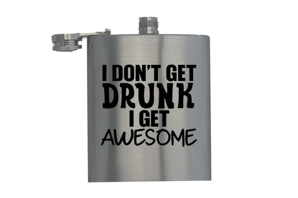 I Don't Get Drunk - Awesome - Hip Flask - BuyAbility South Africa
