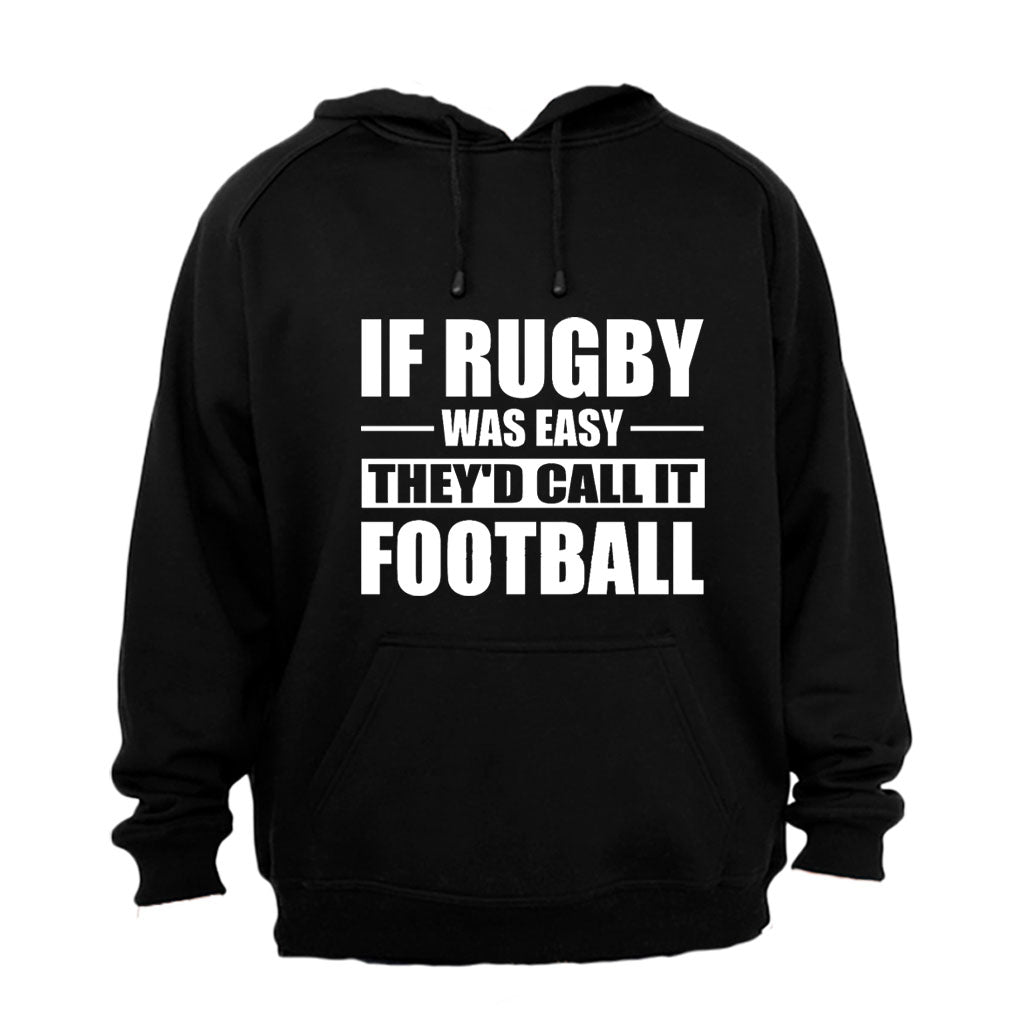 If Rugby Was Easy - Hoodie - BuyAbility South Africa