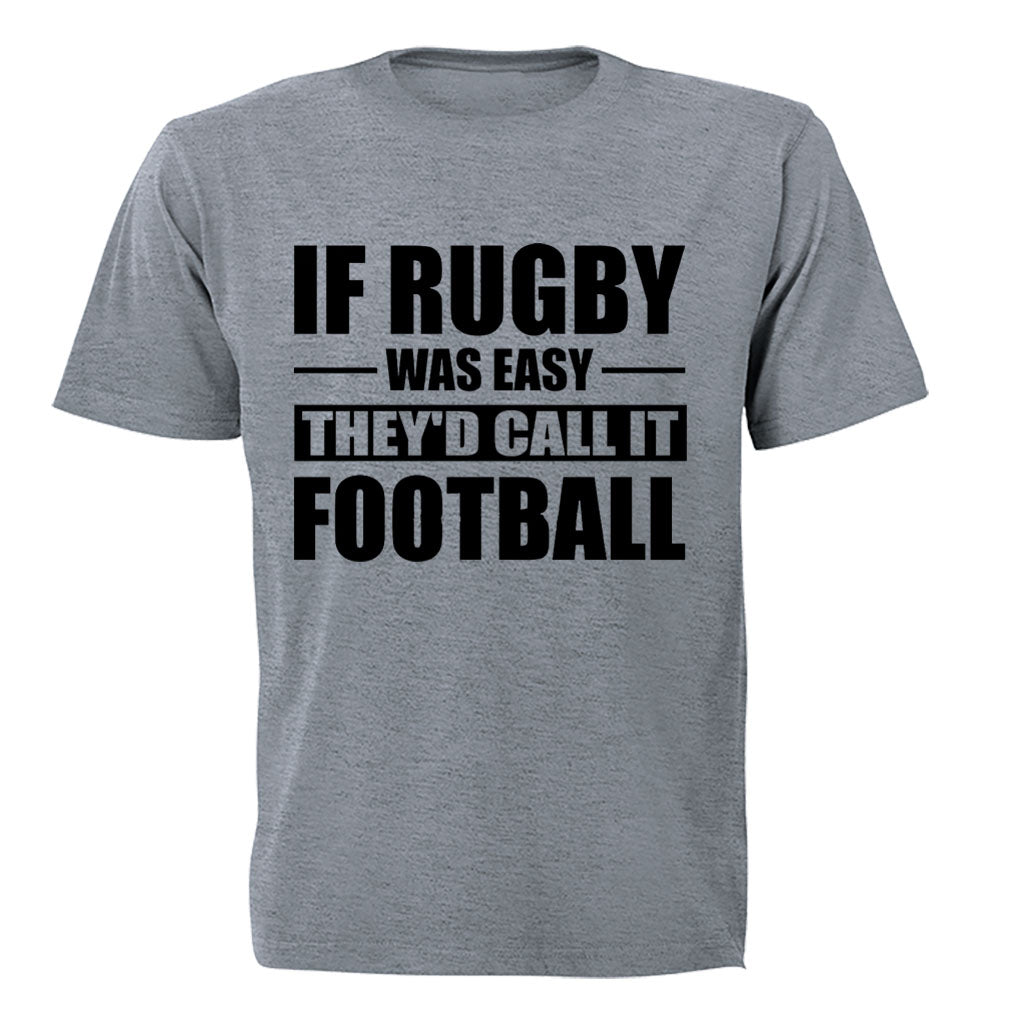 If Rugby Was Easy - Adults - T-Shirt - BuyAbility South Africa