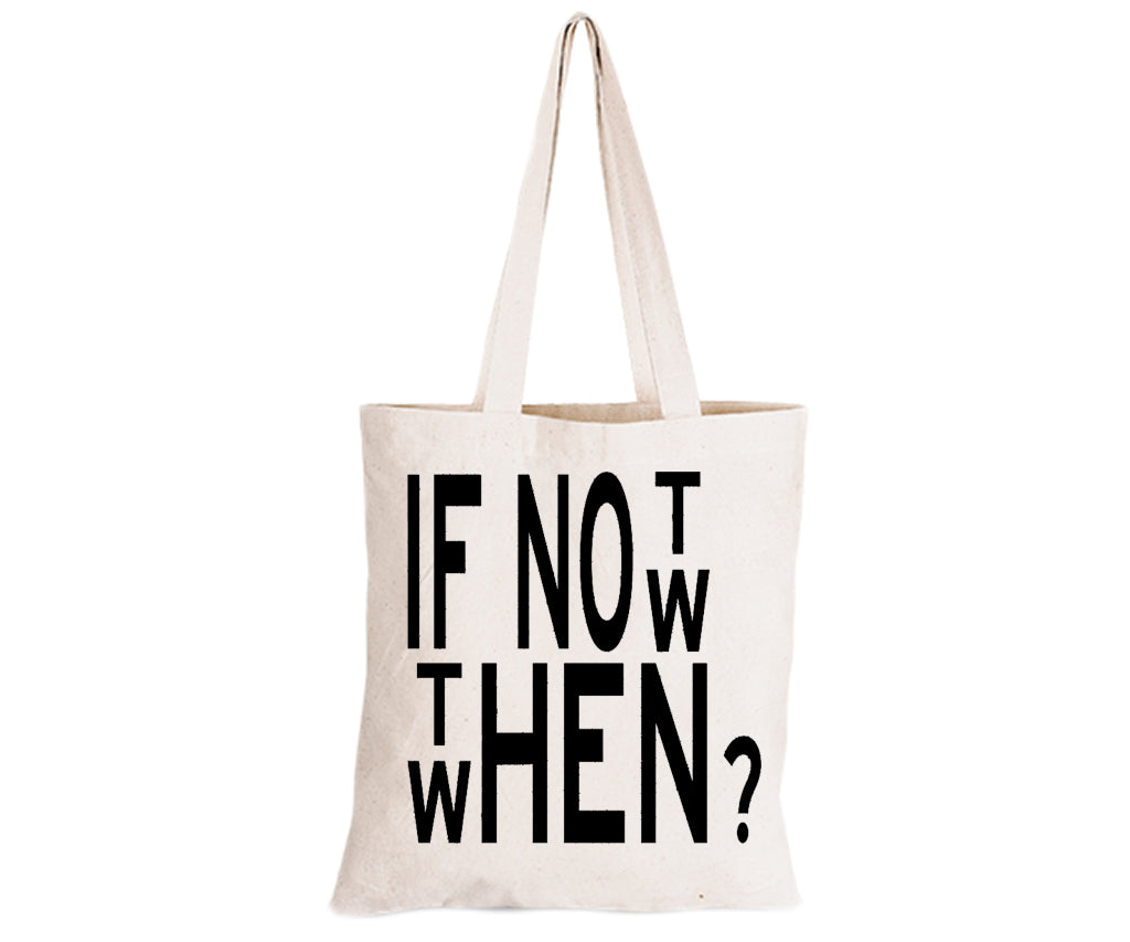 If Not Now, When - Eco-Cotton Natural Fibre Bag - BuyAbility South Africa