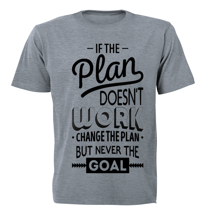 If the Plan doesn't work... - Adults - T-Shirt