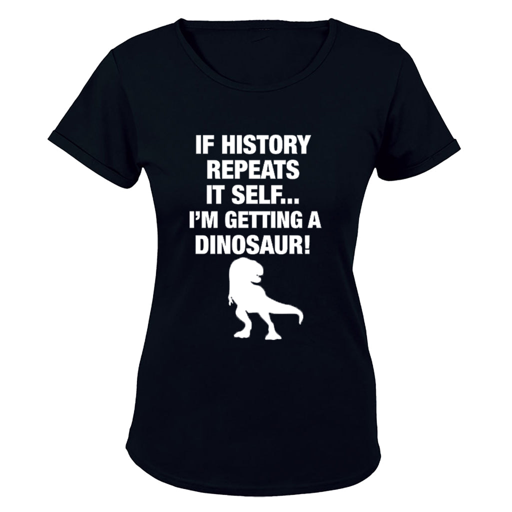 If History Repeats Itself - Ladies - T-Shirt - BuyAbility South Africa