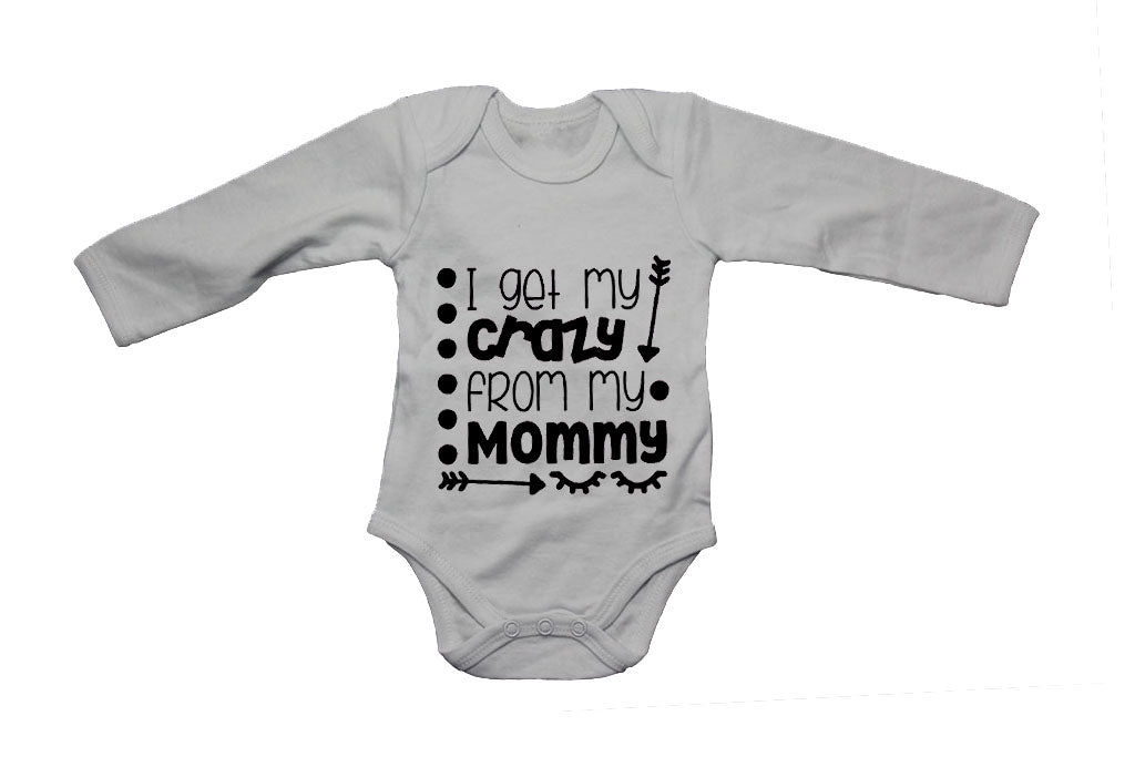 I Get My Crazy From My Mommy - Baby Grow - BuyAbility South Africa