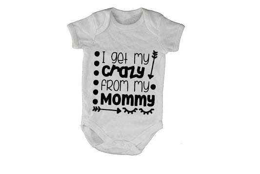 I Get My Crazy From My Mommy - Baby Grow - BuyAbility South Africa