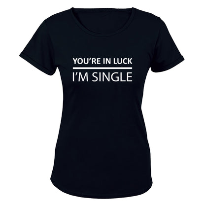 In Luck - I'm Single - Ladies - T-Shirt - BuyAbility South Africa