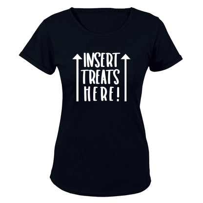 Insert Treats Here - Ladies - T-Shirt - BuyAbility South Africa