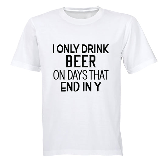 I Only Drink Beer - Adults - T-Shirt - BuyAbility South Africa