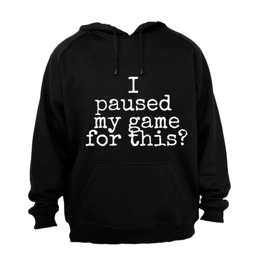 Paused My Game - Not Impressed - Hoodie - BuyAbility South Africa