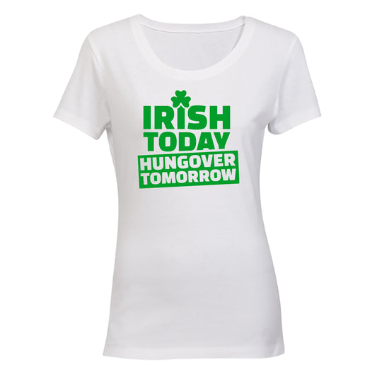 Irish Today - St. Patrick's Day - Ladies - T-Shirt - BuyAbility South Africa