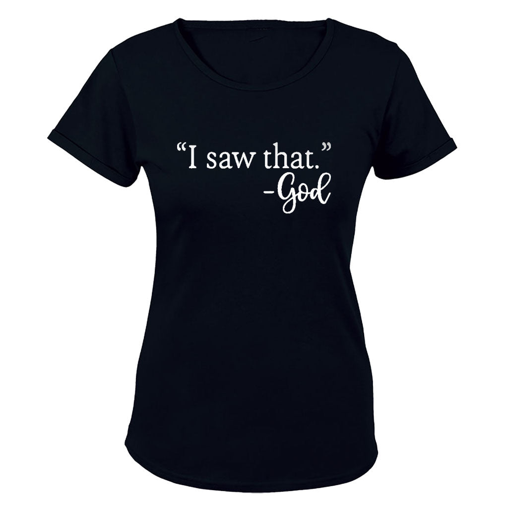 "I Saw That" - GOD - Ladies - T-Shirt - BuyAbility South Africa