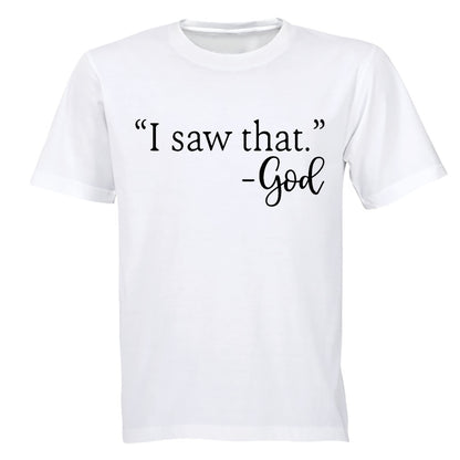 "I Saw That" - GOD - Adults - T-Shirt - BuyAbility South Africa