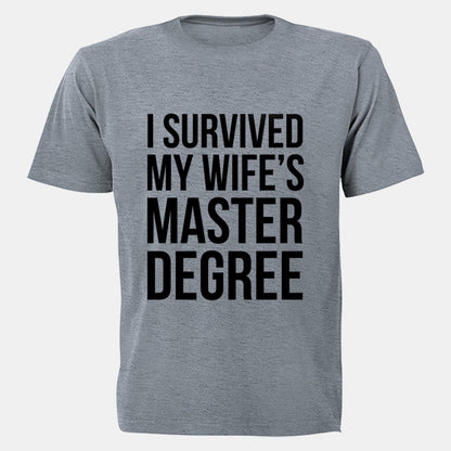 I Survived My Wife's Masters Degree - Adults - T-Shirt - BuyAbility South Africa