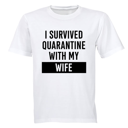 I Survived Quarantine With My Wife - Adults - T-Shirt - BuyAbility South Africa