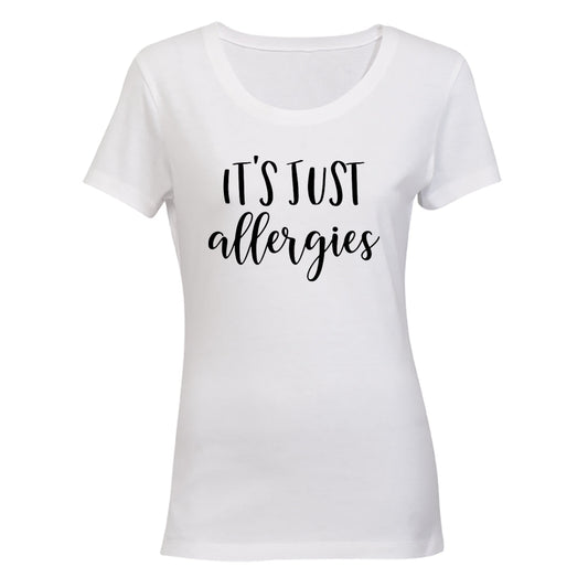 It s Just Allergies - Ladies - T-Shirt - BuyAbility South Africa