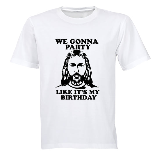 Jesus - Party Like It's My Birthday - Christmas - Adults - T-Shirt - BuyAbility South Africa