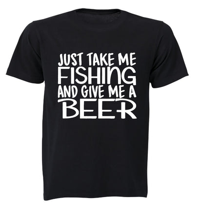 Just take me Fishing and give me a Beer - Adults - T-Shirt - BuyAbility South Africa