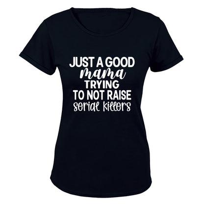 Just A Good Mama - Ladies - T-Shirt - BuyAbility South Africa