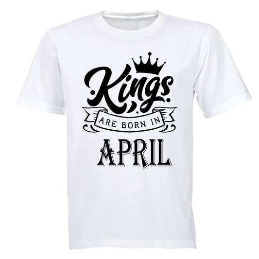 Kings Are Born in April - Adults - T-Shirt - BuyAbility South Africa