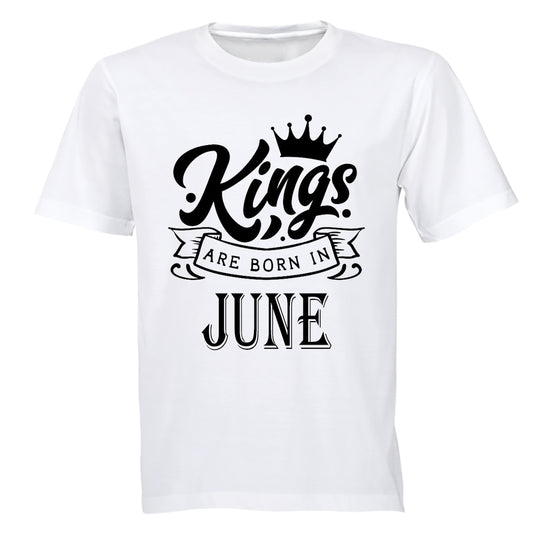 Kings Are Born in June - Adults - T-Shirt - BuyAbility South Africa