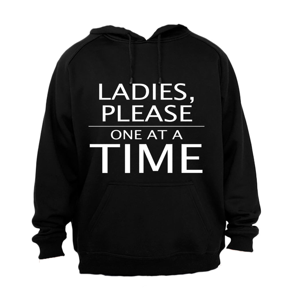 Ladies, Please One At a Time - Hoodie - BuyAbility South Africa