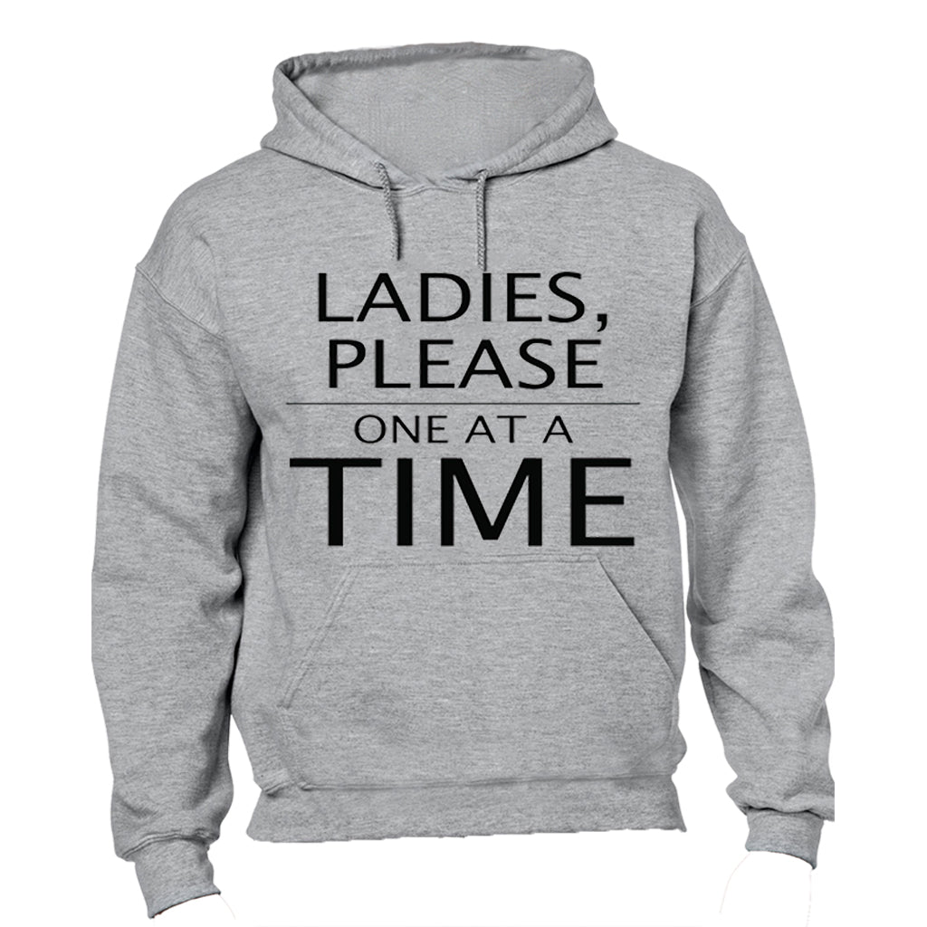 Ladies, Please One At a Time - Hoodie - BuyAbility South Africa