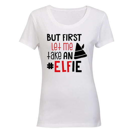 Let Me Take an ELFie - Christmas - Ladies - T-Shirt - BuyAbility South Africa