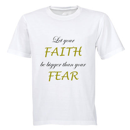 Let your Faith be bigger than your Fear - Adults - T-Shirt - BuyAbility South Africa