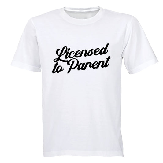 Licensed To Parent - Adults - T-Shirt - BuyAbility South Africa