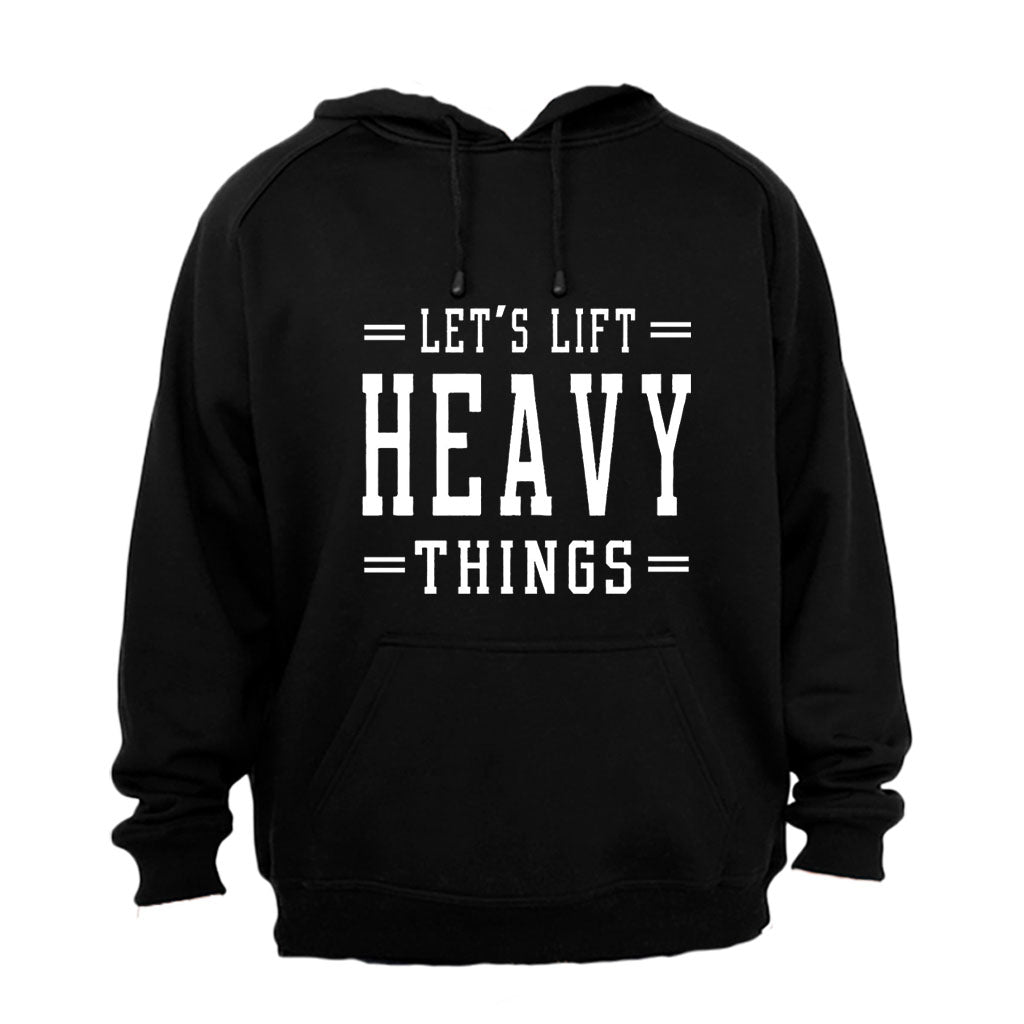 Lift Heavy Things - Gym - Hoodie - BuyAbility South Africa