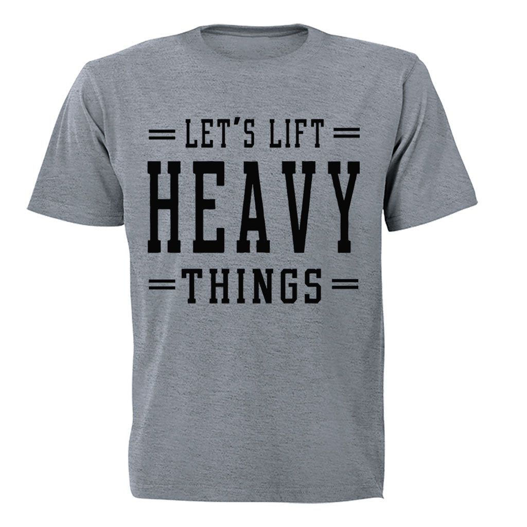 Lift Heavy Things - Gym - Adults - T-Shirt - BuyAbility South Africa