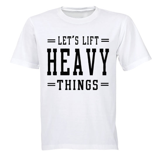 Lift Heavy Things - Gym - Adults - T-Shirt - BuyAbility South Africa