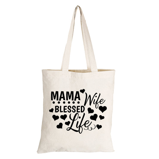 Mama. Wife. Blessed Life - Eco-Cotton Natural Fibre Bag