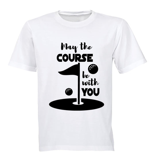 May the Course Be With You - Golf - Adults - T-Shirt - BuyAbility South Africa
