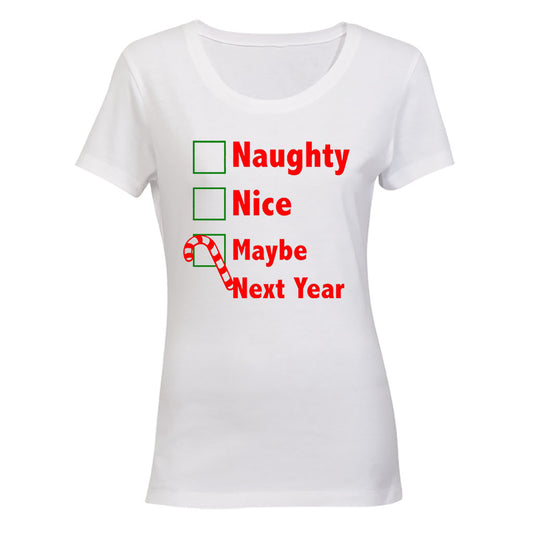 Maybe Next Year - Christmas - Ladies - T-Shirt - BuyAbility South Africa