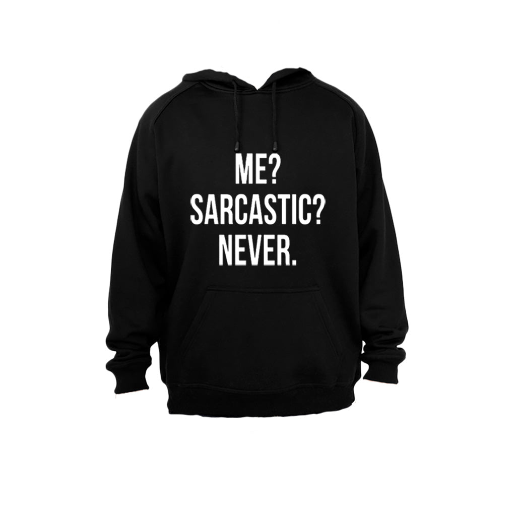 Me - Sarcastic - Never - Hoodie - BuyAbility South Africa