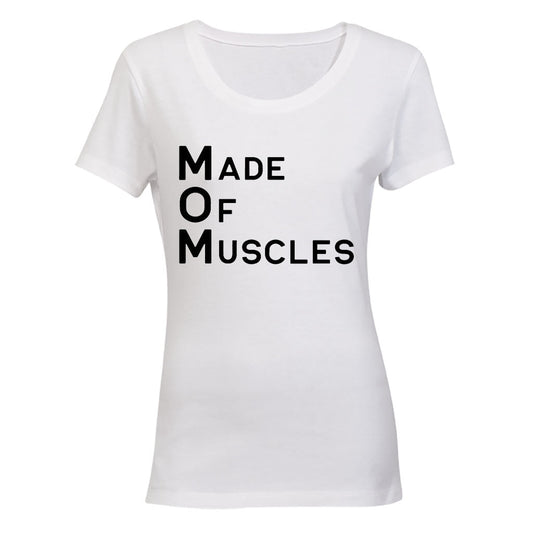 Mom - Made of Muscles - Ladies - T-Shirt - BuyAbility South Africa