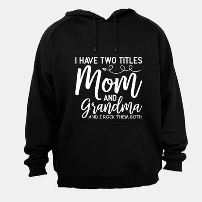 Mom and Grandma - Hoodie