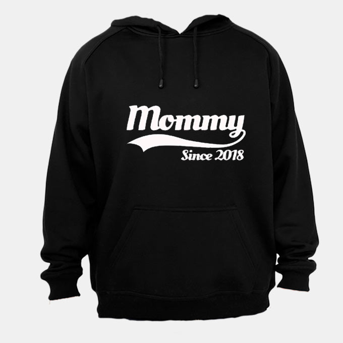 Mommy Since 2018 - Hoodie