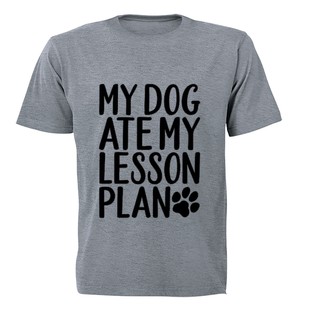My Dog Ate My Lesson Plan - Adults - T-Shirt - BuyAbility South Africa