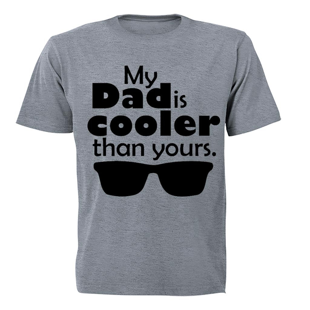 My Dad is Cooler than Yours - Kids T-Shirt - BuyAbility South Africa