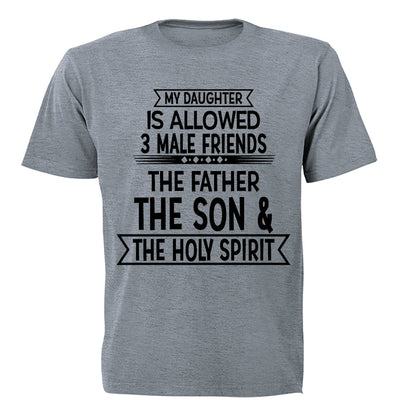 My Daughter is Allowed 3 MALE Friends - Adults - T-Shirt - BuyAbility South Africa