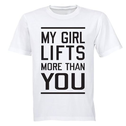 My Girl Lifts More Than You - Adults - T-Shirt - BuyAbility South Africa