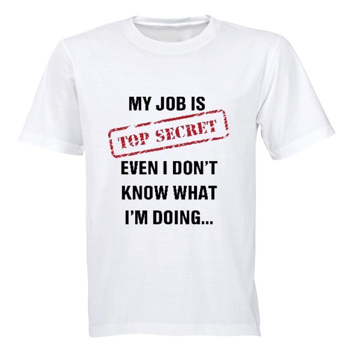 My Job is Top Secret! - Adults - T-Shirt - BuyAbility South Africa