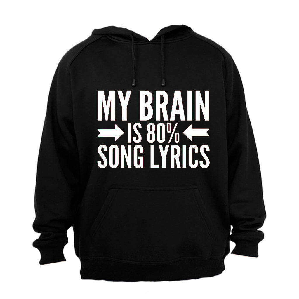 My Brain is 80% Song Lyrics - Hoodie - BuyAbility South Africa